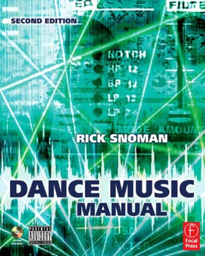 The Dance Music Manual by Rick Snowman