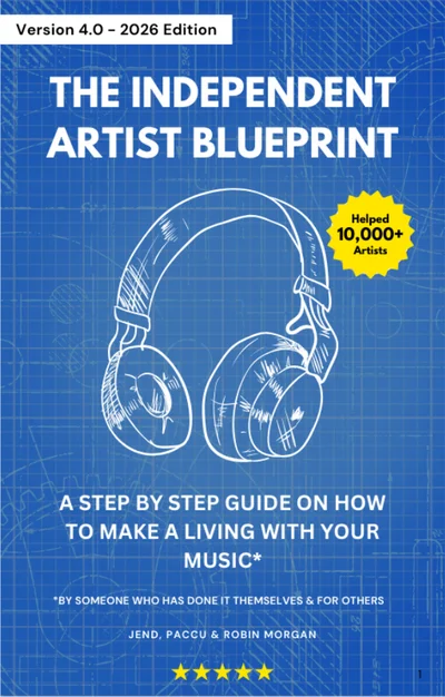 The Independent Artist Blueprint by Jend, Paccu and Robin Morgan