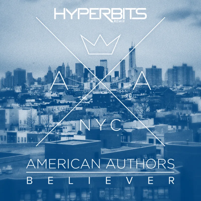 American Authors - Believer (Hyperbits Remix) [Mercury] cover art