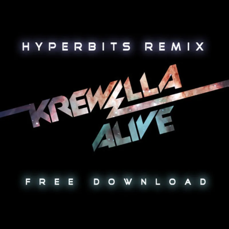 Krewella - Alive (Hyperbits Remix) [Free Download] cover art