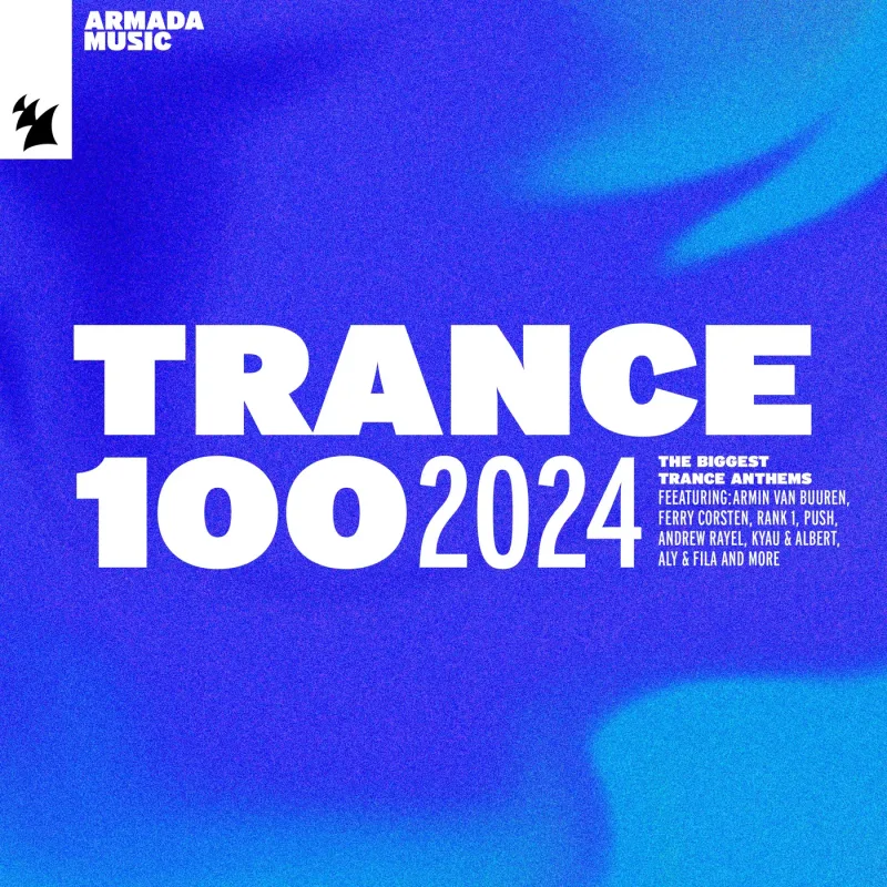 Trance 100: 2024 (Featuring Hyperbits) [Armada] cover art