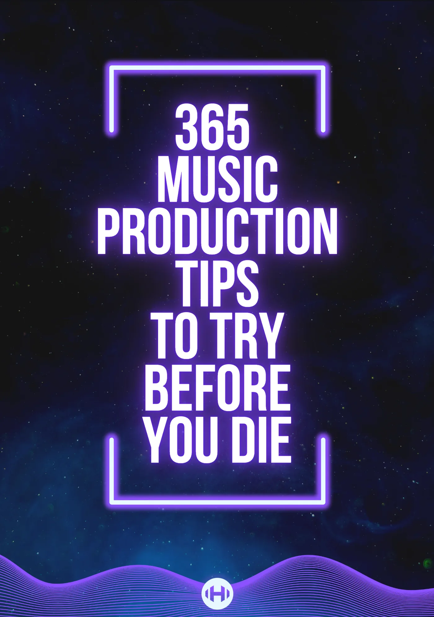 365 Production Tips