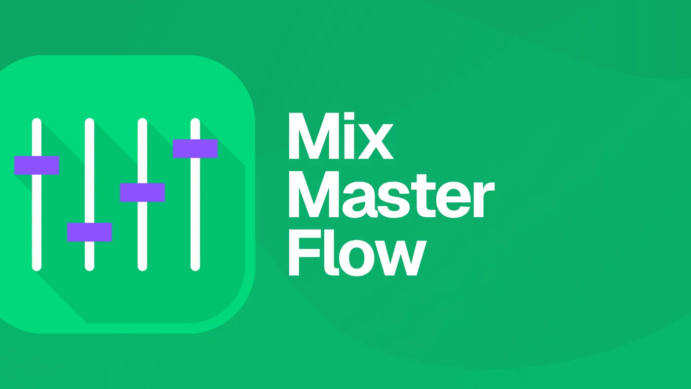 Mix Master Flow
